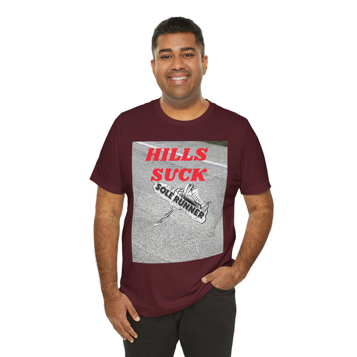 Hills Suck: Unisex Jersey Short Sleeve Tee