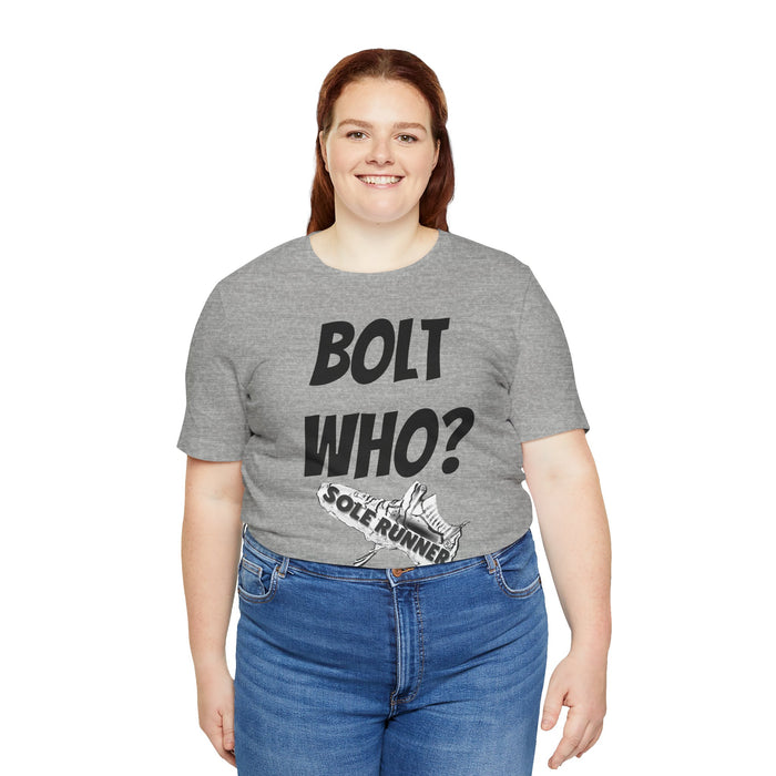 Bolt Who?: Unisex Jersey Short Sleeve Tee