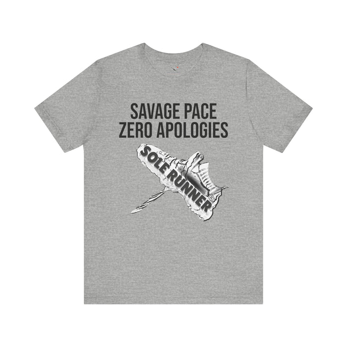 Savage Pace Zero Apologies: Unisex Jersey Short Sleeve Tee