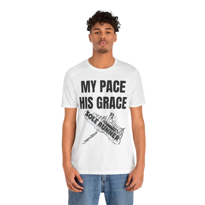 MY PACE. HIS GRACE: Unisex Jersey Short Sleeve Tee