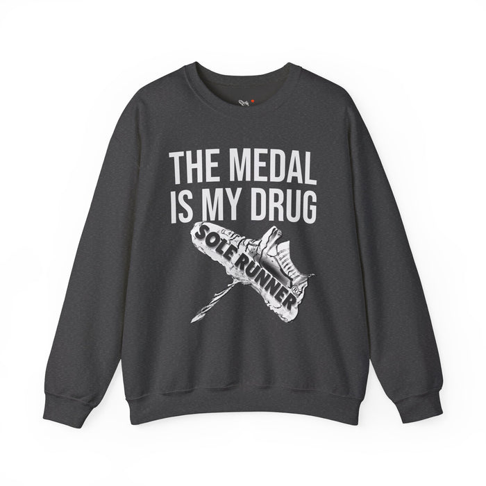 The Medal Is My Drug: Unisex Heavy Blend™ Crewneck Sweatshirt