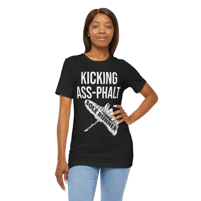 Kicking Ass-Phalt: Unisex Jersey Short Sleeve Tee
