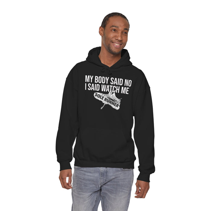 My Body Said No. I Said Watch Me: Unisex Heavy Blend™ Hooded Sweatshirt