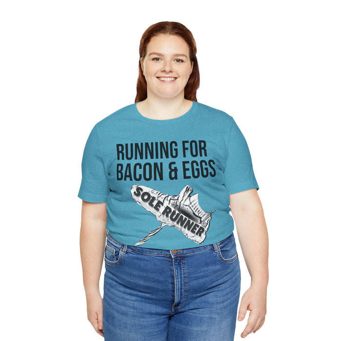 Running For Bacon & Eggs: Unisex Jersey Short Sleeve Tee
