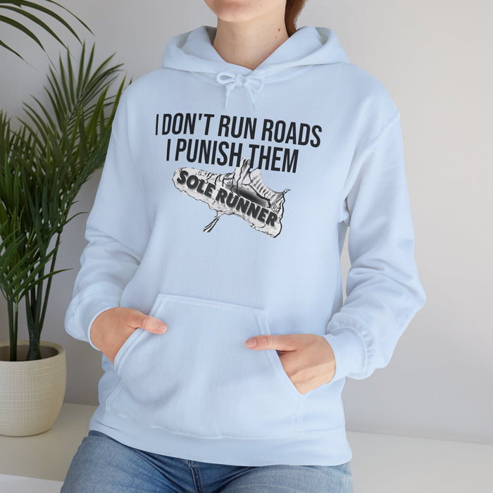 I Don't Run Roads. I Punish Them: Unisex Heavy Blend™ Hooded Sweatshirt