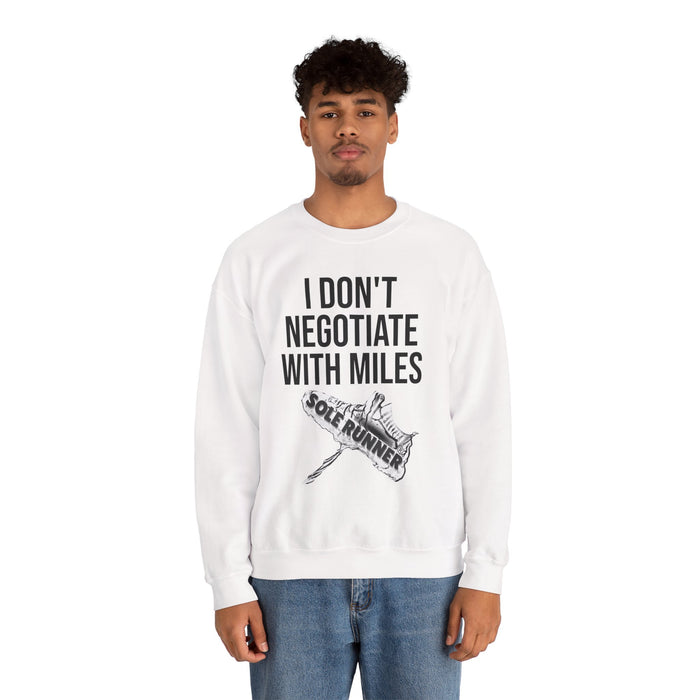 I Don't Negotiate With Miles: Unisex Heavy Blend™ Crewneck Sweatshirt