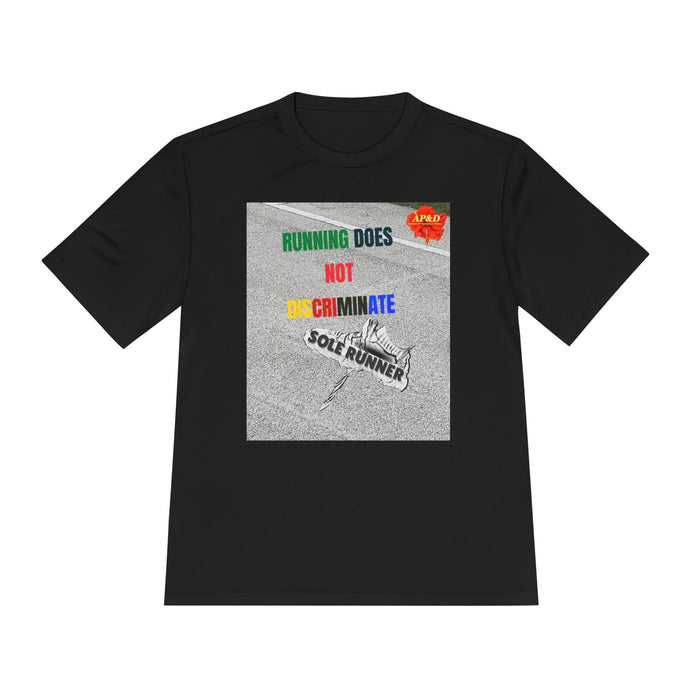 Running Does Not Discriminate | Sole Runner® Legacy Performance Tee: Unisex Moisture Wicking Tee