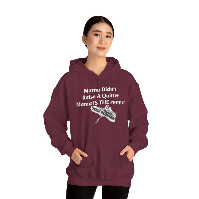 Mama Didn't Raise A Quitter. Mama IS THE Runner: Unisex Heavy Blend™ Hooded Sweatshirt