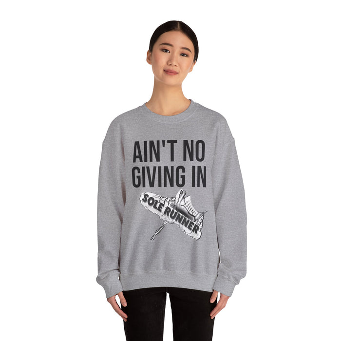 Ain't No Giving In: Unisex Heavy Blend™ Crewneck Sweatshirt