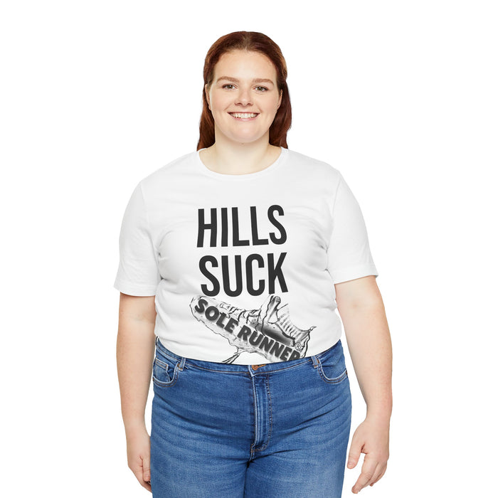 Hills Suck: Unisex Jersey Short Sleeve Tee