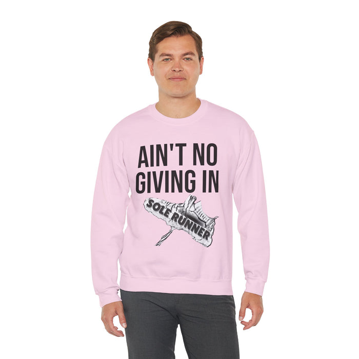 Ain't No Giving In: Unisex Heavy Blend™ Crewneck Sweatshirt