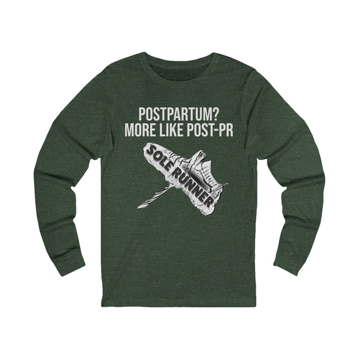 Postpartum? More Like Post-PR: Unisex Jersey Long Sleeve Tee
