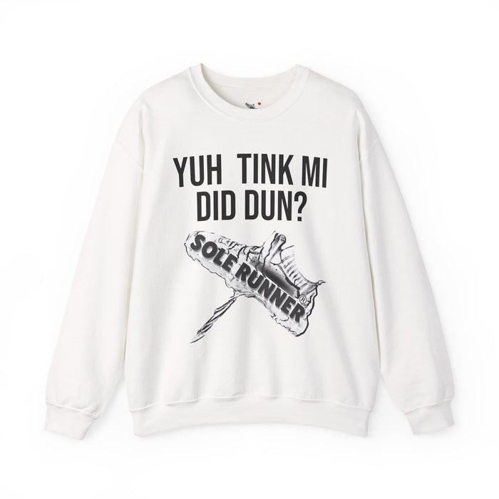Yuh Tink Mi Did Dun?: Unisex Heavy Blend™ Crewneck Sweatshirt