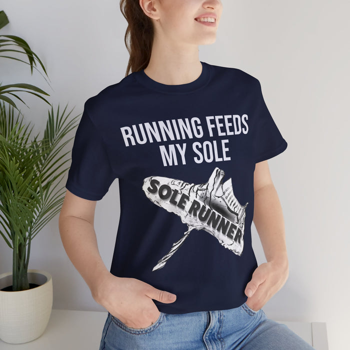 Running Feeds My Sole: Unisex Jersey Short Sleeve Tee