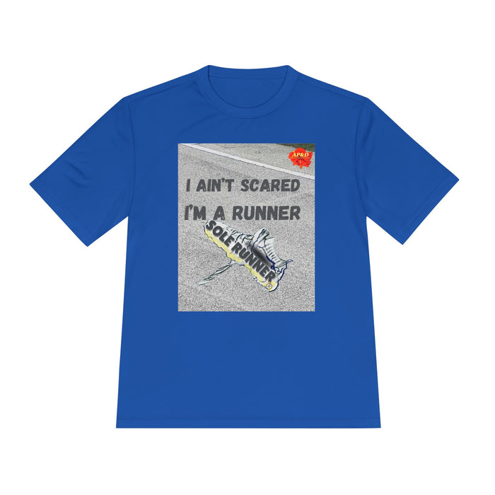 I Ain't Scared, I'm a Runner - Whimsical Moisture Wicking Unisex T-Shirt For Runners