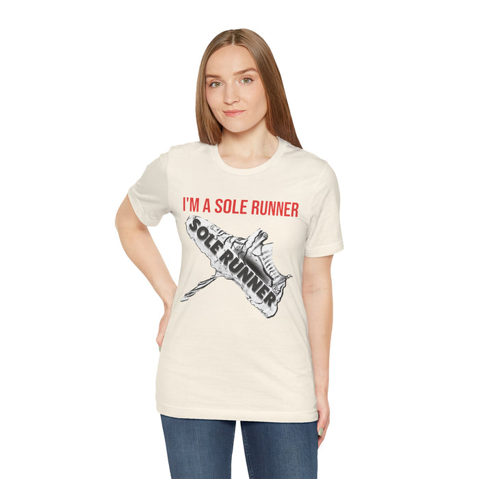 I'm A Sole Runner®: Unisex Jersey Short Sleeve Tee