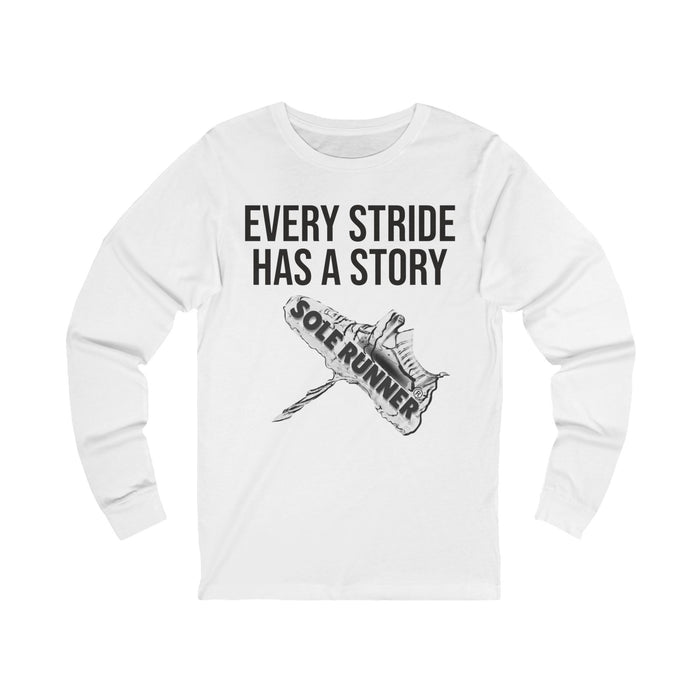 Every Stride Has A Story: Unisex Jersey Long Sleeve Tee