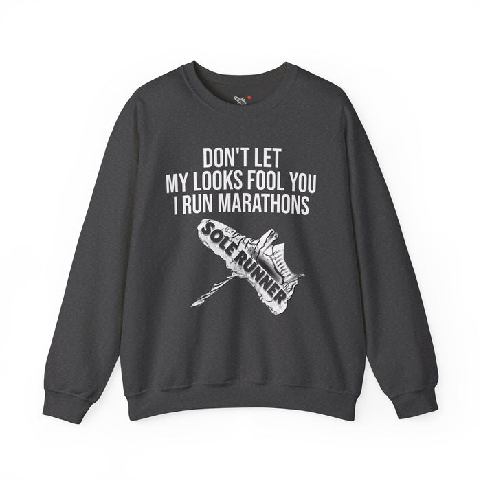 Don't Let My Looks Fool You. I Run Marathons: Unisex Heavy Blend™ Crewneck Sweatshirt