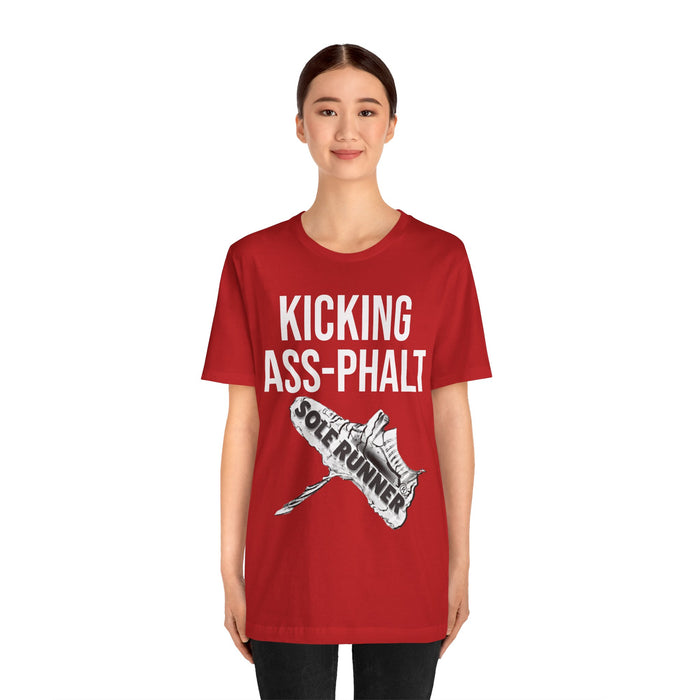 Kicking Ass-Phalt: Unisex Jersey Short Sleeve Tee