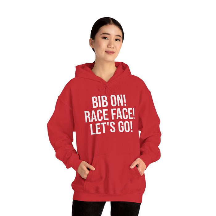 Bib On! Race Face! Let's Go!: Unisex Heavy Blend™ Hooded Sweatshirt