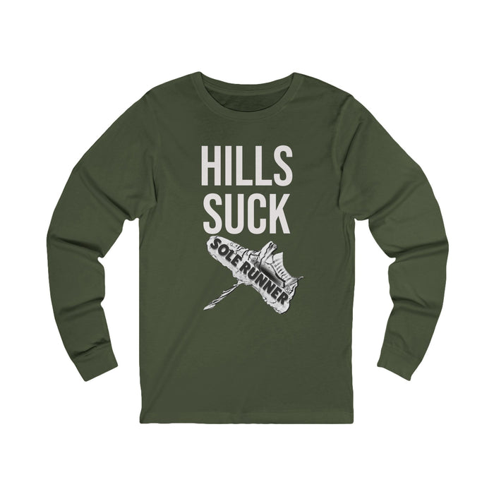 Hills Suck: Unisex Jersey Long Sleeve Tee