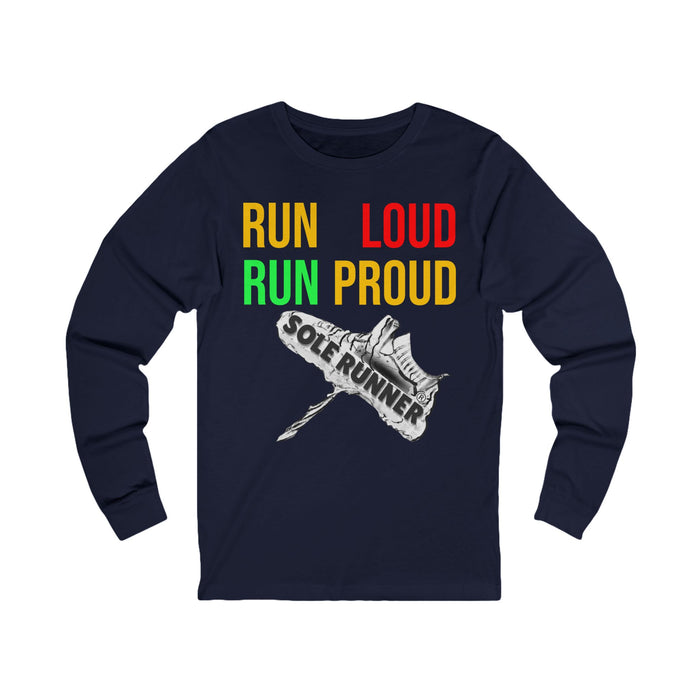 Run Loud Run Proud: Unisex Jersey Long Sleeve Tee