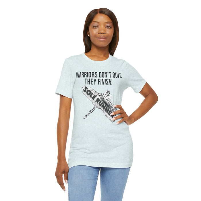 Warriors Don't Quit. They finish.: Unisex Jersey Short Sleeve Tee