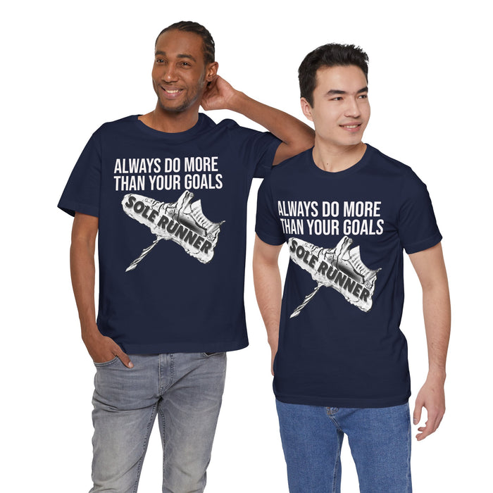 Always Do More Than Your Goal: Unisex Jersey Short Sleeve Tee