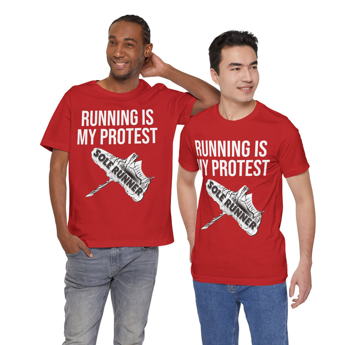Running Is My Protest: Unisex Jersey Short Sleeve Tee