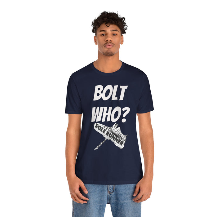 Bolt Who?: Unisex Jersey Short Sleeve Tee