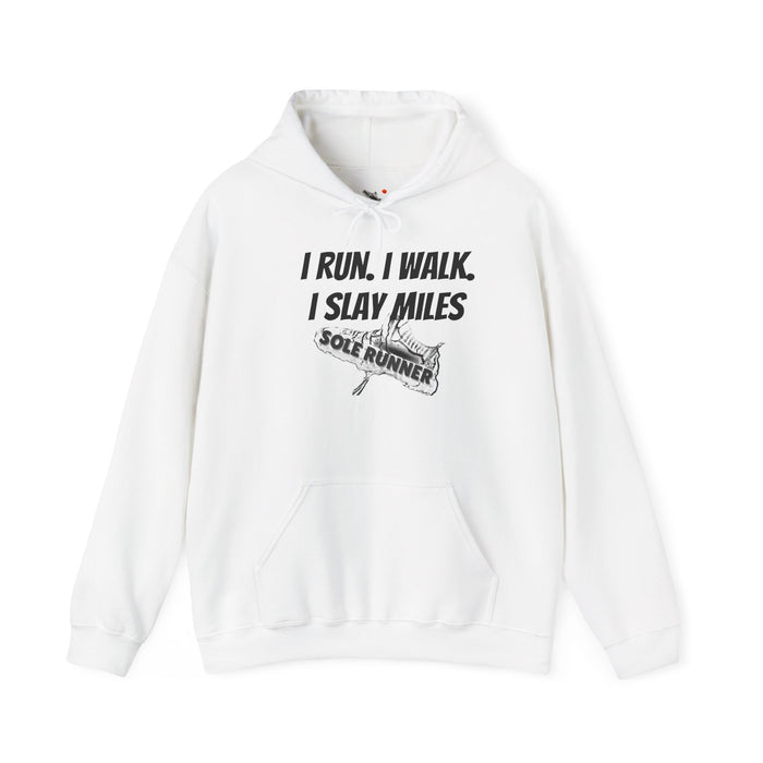 I Run. I Walk. I Slay Miles: Unisex Heavy Blend™ Hooded Sweatshirt
