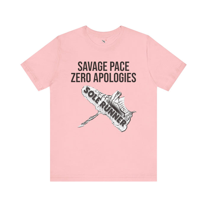 Savage Pace Zero Apologies: Unisex Jersey Short Sleeve Tee