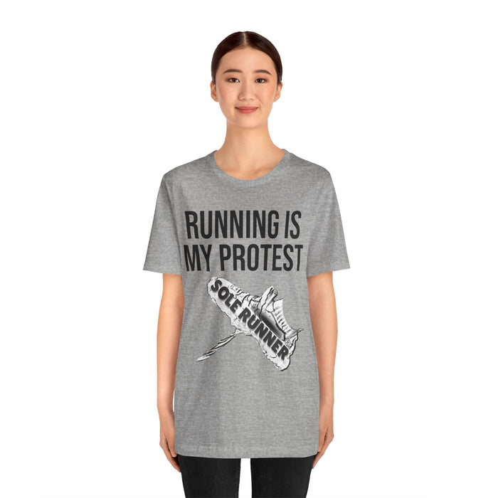 Running Is My Protest: Unisex Jersey Short Sleeve Tee