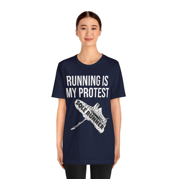 Running Is My Protest: Unisex Jersey Short Sleeve Tee