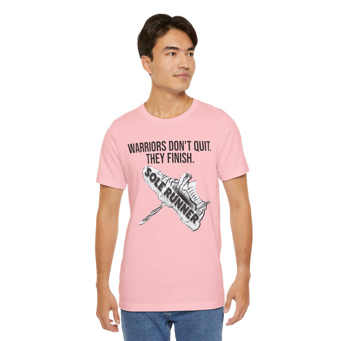 Warriors Don't Quit. They finish.: Unisex Jersey Short Sleeve Tee