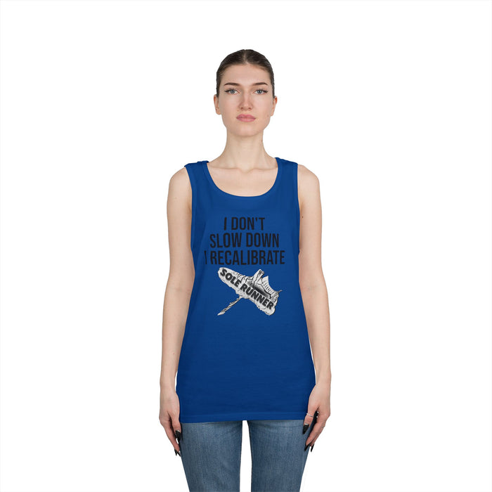 I Don't Slow Down. I Recalibrate: Unisex Heavy Cotton Tank Top