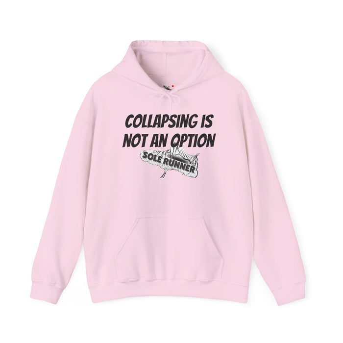 Collapsing Is Not An Option: Unisex Heavy Blend™ Hooded Sweatshirt