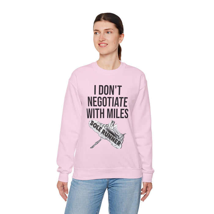 I Don't Negotiate With Miles: Unisex Heavy Blend™ Crewneck Sweatshirt