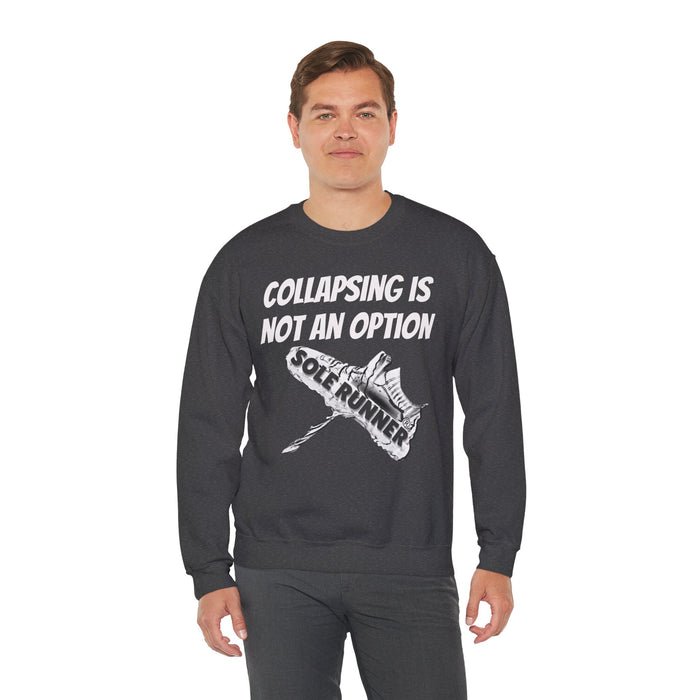 Collapsing Is Not An Option: Unisex Heavy Blend™ Crewneck Sweatshirt