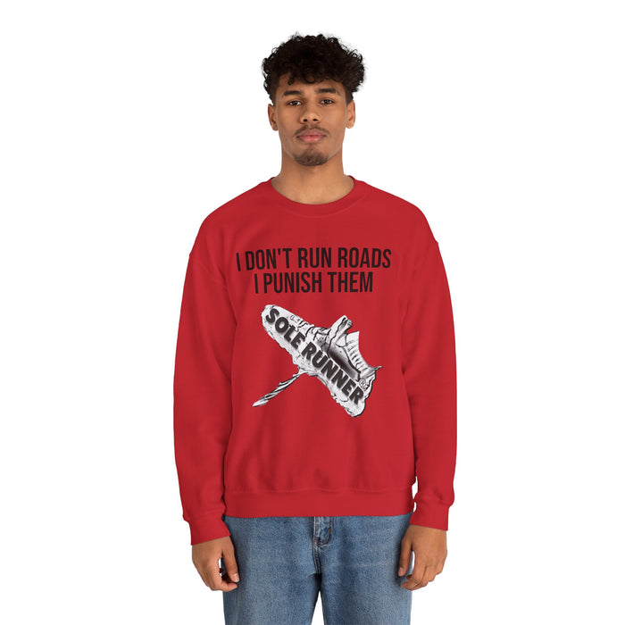 I Don't Run Roads. I Punish Them: Unisex Heavy Blend™ Crewneck Sweatshirt