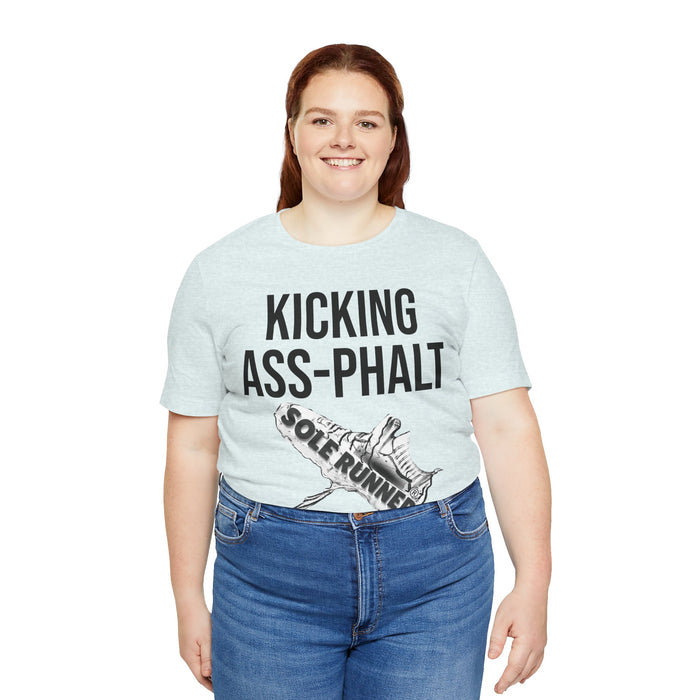 Kicking Ass-Phalt: Unisex Jersey Short Sleeve Tee