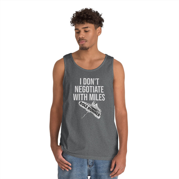 I Don't Negotiate With Miles: Unisex Heavy Cotton Tank Top
