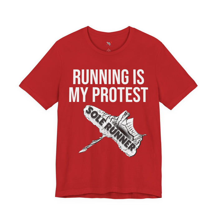 Running Is My Protest: Unisex Jersey Short Sleeve Tee