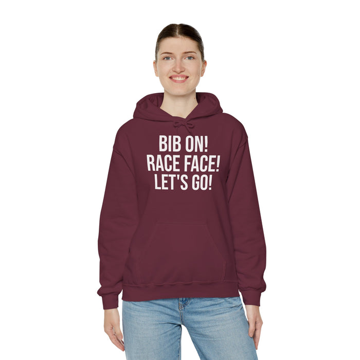 Bib On! Race Face! Let's Go!: Unisex Heavy Blend™ Hooded Sweatshirt