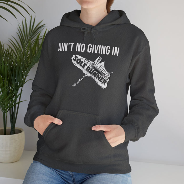 Ain't No Giving In: Unisex Heavy Blend™ Hooded Sweatshirt