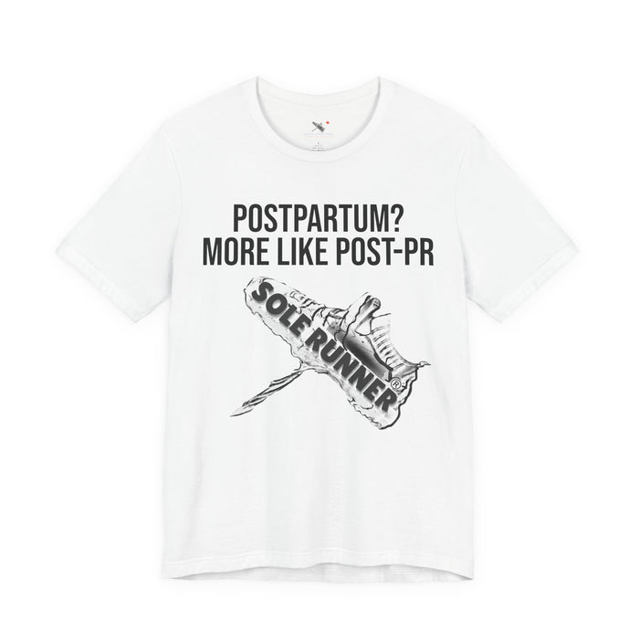 Postpartum? More Like Post-PR: Unisex Jersey Short Sleeve Tee