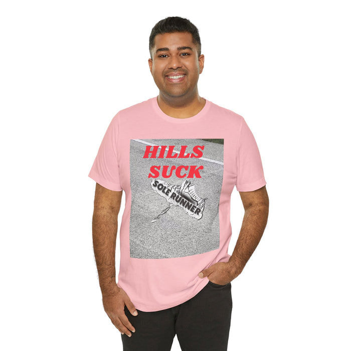 Hills Suck: Unisex Jersey Short Sleeve Tee