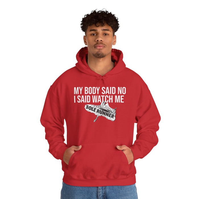 My Body Said No. I Said Watch Me: Unisex Heavy Blend™ Hooded Sweatshirt