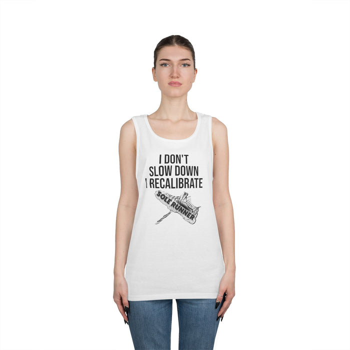 I Don't Slow Down. I Recalibrate: Unisex Heavy Cotton Tank Top