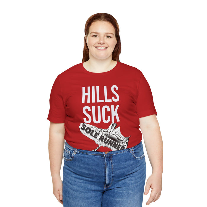 Hills Suck: Unisex Jersey Short Sleeve Tee